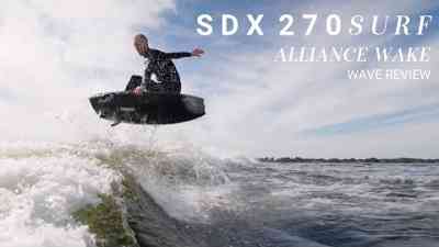 SDX 270 Surf Wave Review | Alliance Wake Review | Sea Ray Boats