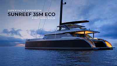 Sunreef Superyacht Expansion: First Sunreef 35M Eco-Sold