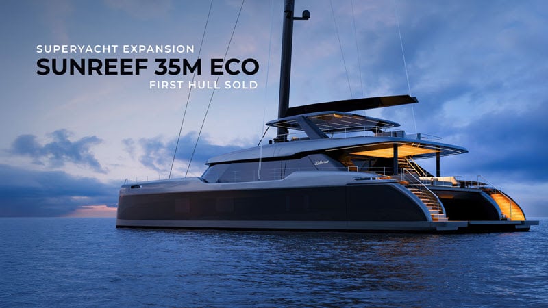 Sunreef Superyacht Expansion: First Sunreef 35M Eco-Sold